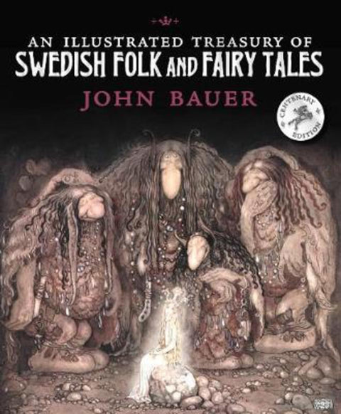 An Illustrated Treasury of Swedish Folk and Fairy Tales by John Bauer - 9781782505938
