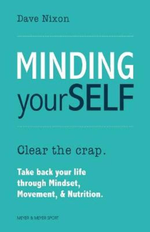 Minding Yourself by Dave Nixon - 9781782551881