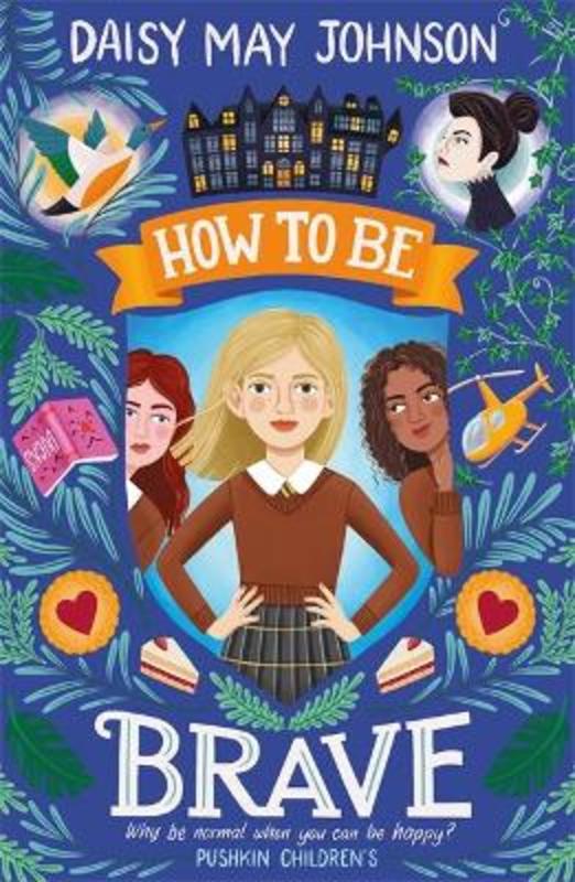 How to Be Brave by Daisy May Johnson - 9781782693253