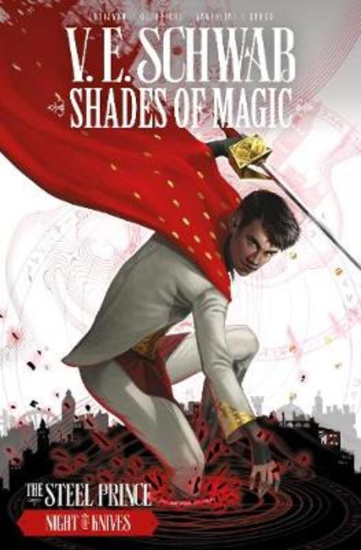 Shades of Magic: The Steel Prince: Night of Knives by V E Schwab - 9781782762119