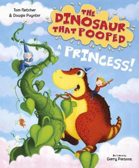 The Dinosaur that Pooped a Princess! by Garry Parsons - 9781782955429