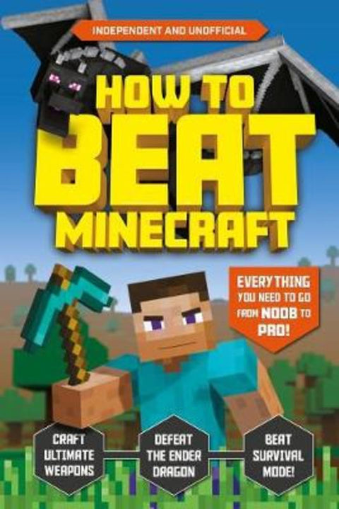 How to Beat Minecraft (Independent & Unofficial) by Kevin Pettman - 9781783126101