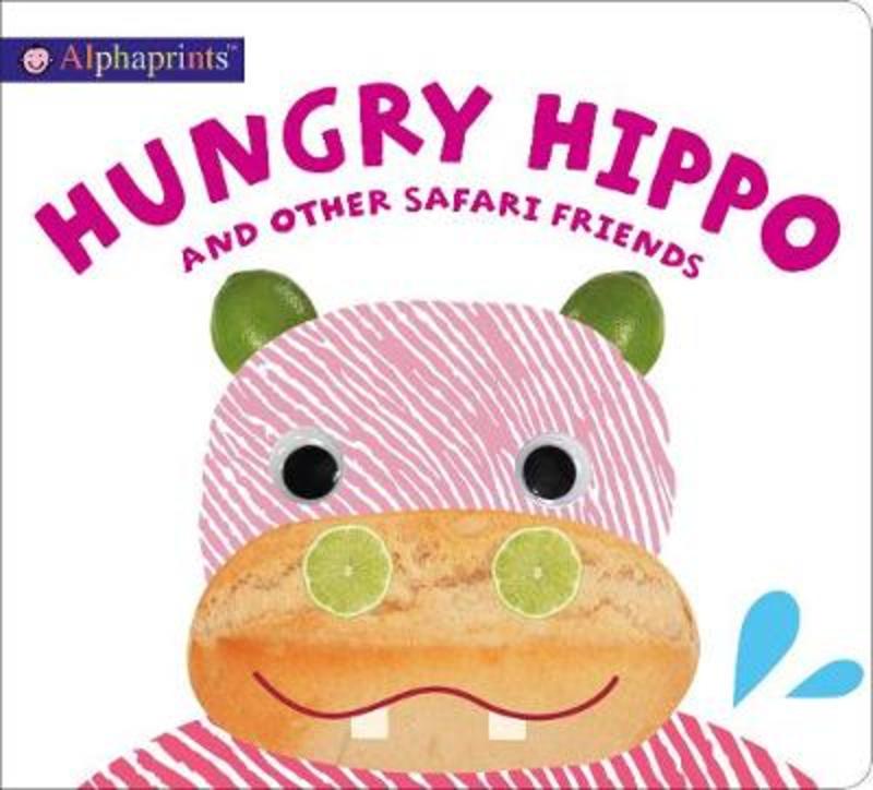 Alphaprints Hungry Hippo by Roger Priddy - 9781783419005