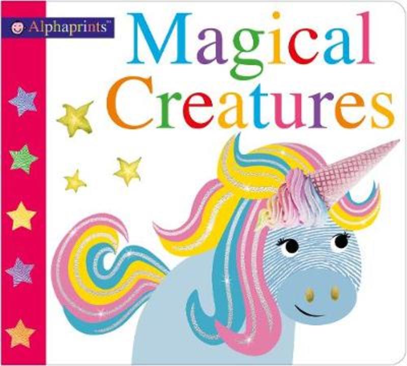 Alphaprints Magical Creatures by Roger Priddy - 9781783419449
