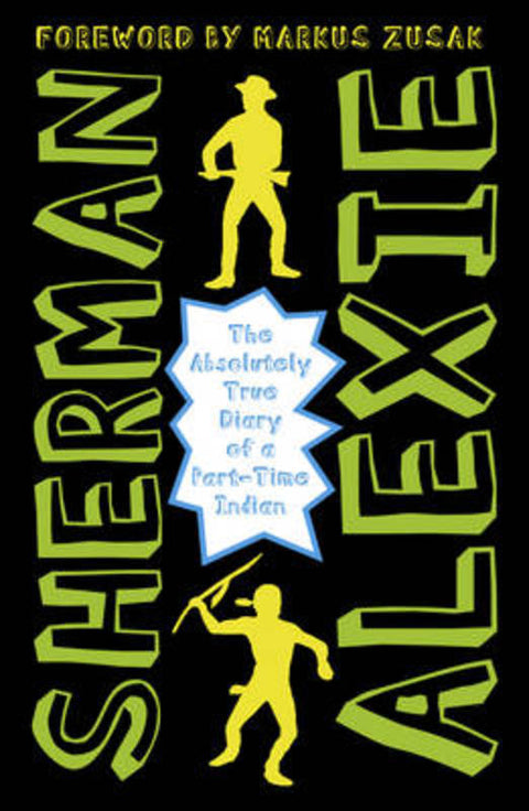 The Absolutely True Diary of a Part-Time Indian by Sherman Alexie - 9781783442010