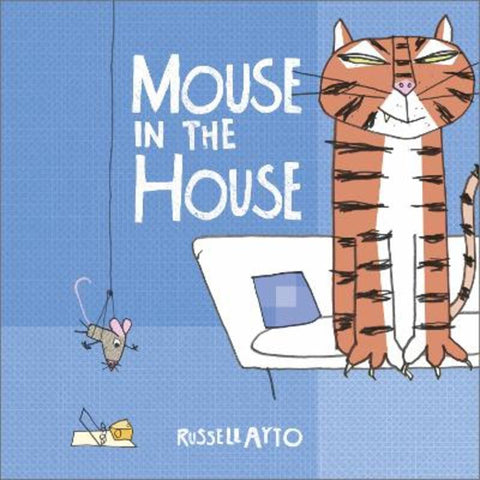 Mouse in the House by Russell Ayto - 9781783448777
