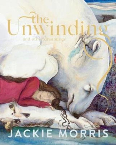 The Unwinding by Jackie Morris - 9781783529353