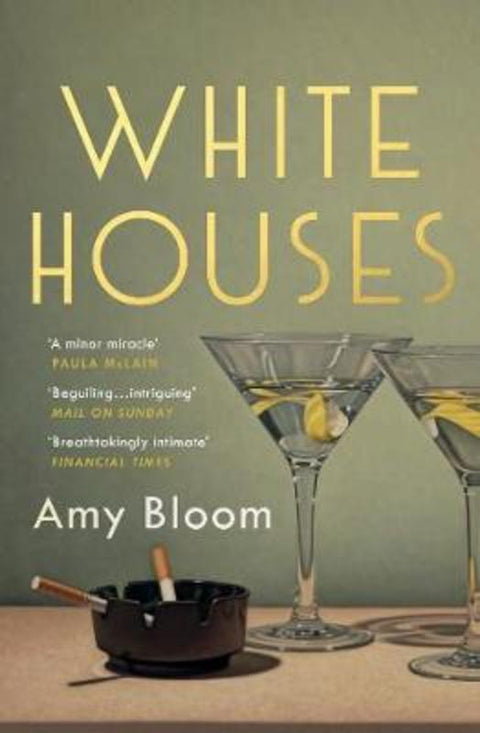 White Houses by Amy Bloom - 9781783781744
