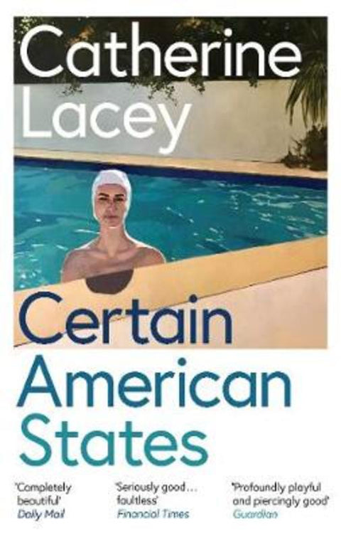 Certain American States by Catherine Lacey - 9781783782215
