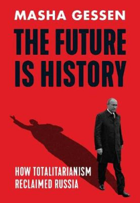 The Future is History by Masha Gessen - 9781783784097