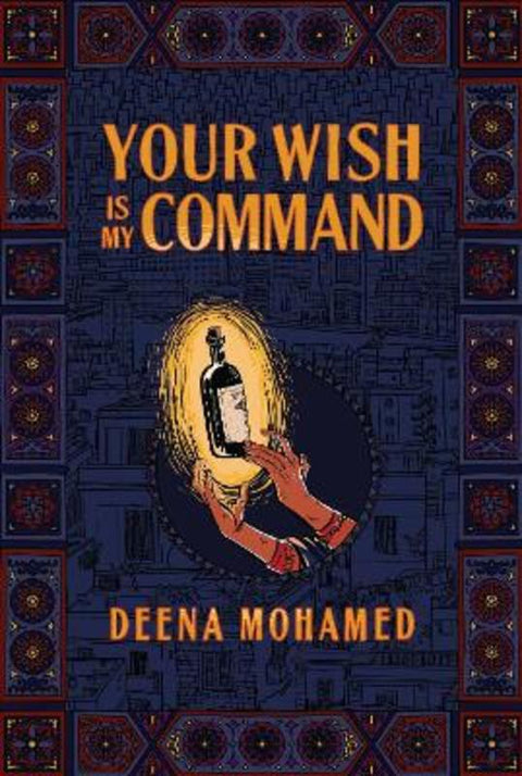Your Wish Is My Command by Deena Mohamed - 9781783785582