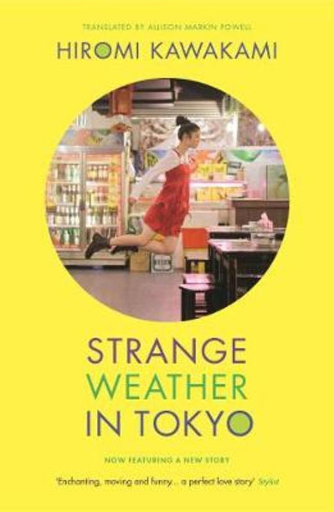 Strange Weather in Tokyo by Hiromi Kawakami (Y) - 9781783785797