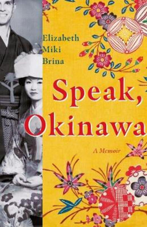 Speak, Okinawa by Elizabeth Miki Brina - 9781783785971
