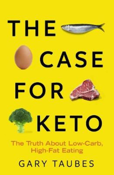 The Case for Keto by Gary Taubes - 9781783786534