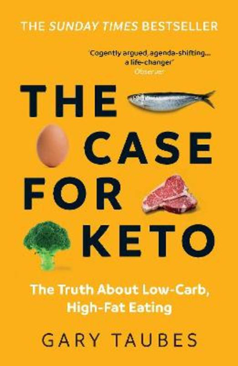 The Case for Keto by Gary Taubes - 9781783786565