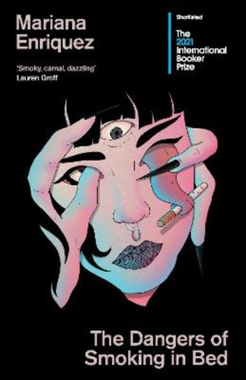 The Dangers of Smoking in Bed by Mariana Enriquez - 9781783786718