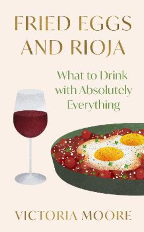 Fried Eggs and Rioja from Victoria Moore - Harry Hartog gift idea