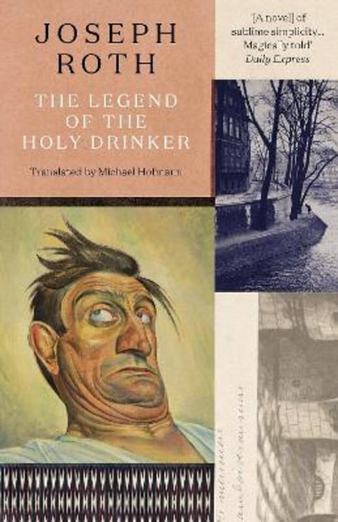 The Legend Of The Holy Drinker by Joseph Roth - 9781783788460
