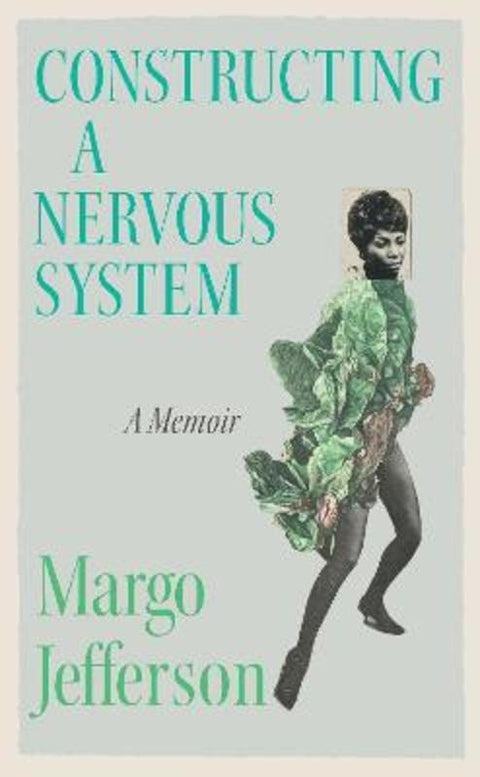 Constructing a Nervous System by Margo Jefferson - 9781783789009