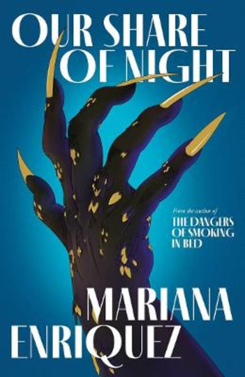 Our Share of Night by Mariana Enriquez - 9781783789351