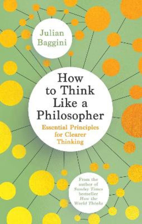 How to Think Like a Philosopher by Julian Baggini - 9781783789801