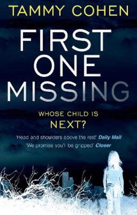 First One Missing by Tammy Cohen - 9781784160180