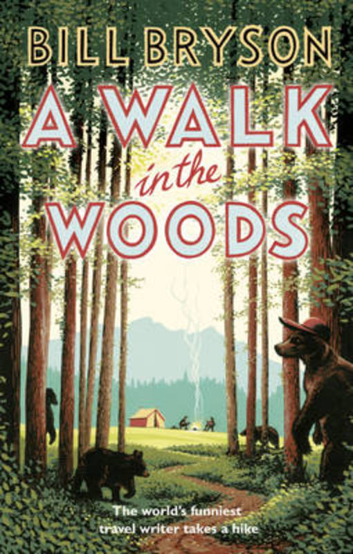 A Walk In The Woods by Bill Bryson - 9781784161446