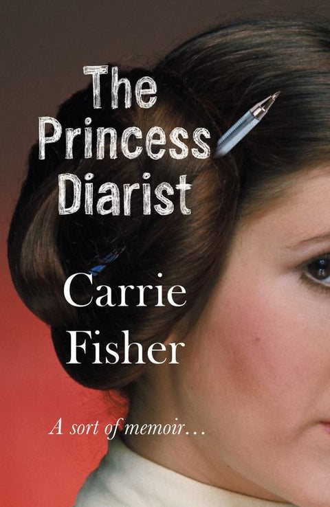 The Princess Diarist by Carrie Fisher - 9781784162054