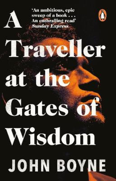 A Traveller at the Gates of Wisdom by John Boyne - 9781784164188