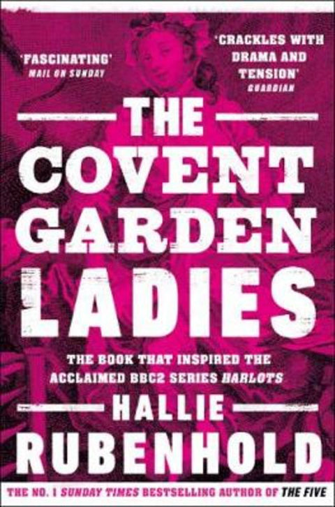 The Covent Garden Ladies by Hallie Rubenhold - 9781784165956