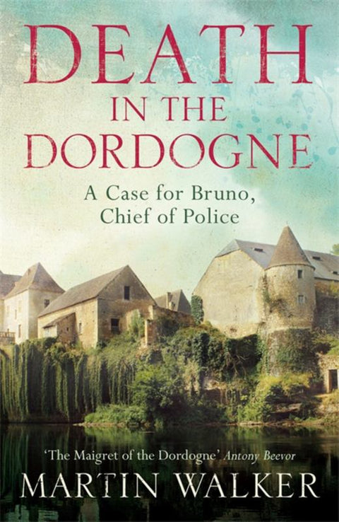 Death in the Dordogne by Martin Walker - 9781784299408