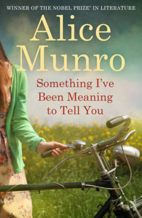 Something I've Been Meaning to Tell You by Alice Munro - 9781784700898