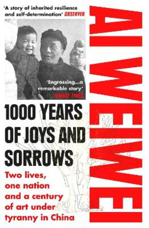 1000 Years of Joys and Sorrows by Ai Weiwei - 9781784701499