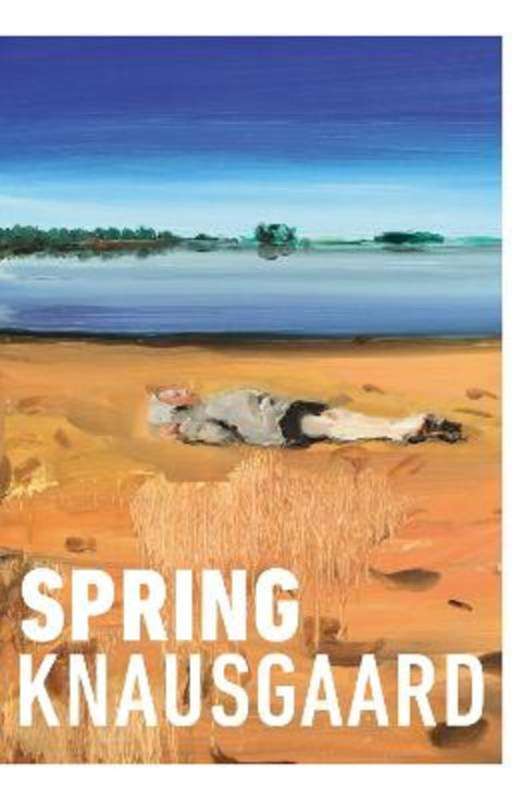 Spring by Karl Ove Knausgaard - 9781784703288