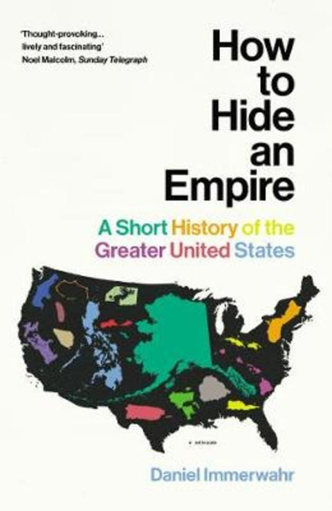 How to Hide an Empire by Daniel Immerwahr - 9781784703912
