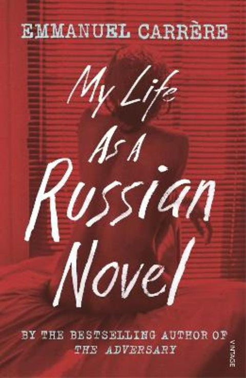 My Life as a Russian Novel by Emmanuel Carrere - 9781784705817