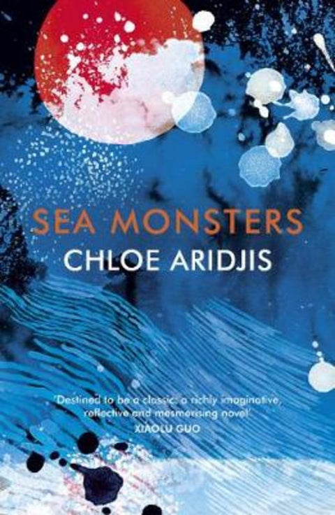 Sea Monsters by Chloe Aridjis - 9781784706739