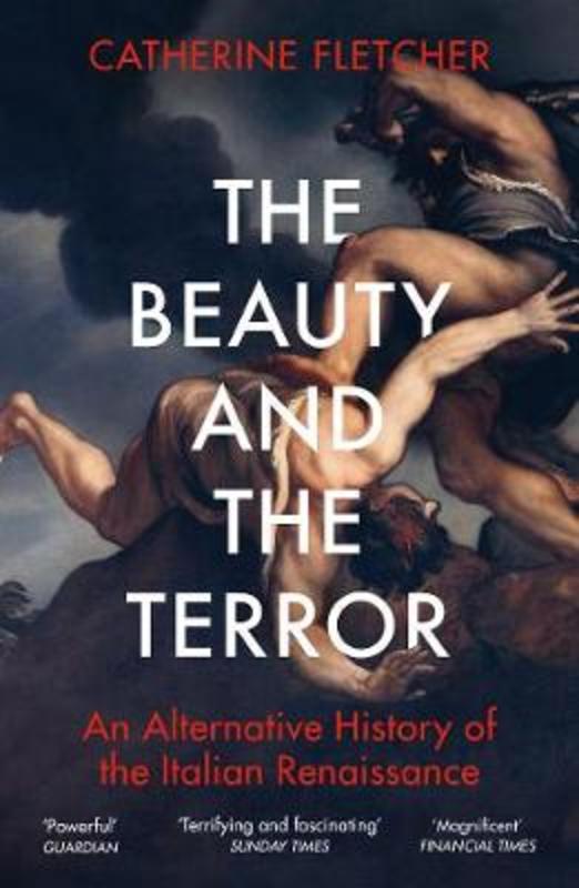 The Beauty and the Terror by Catherine Fletcher - 9781784707941