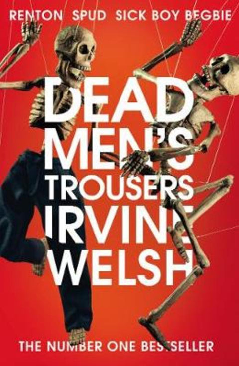 Dead Men's Trousers by Irvine Welsh - 9781784708436