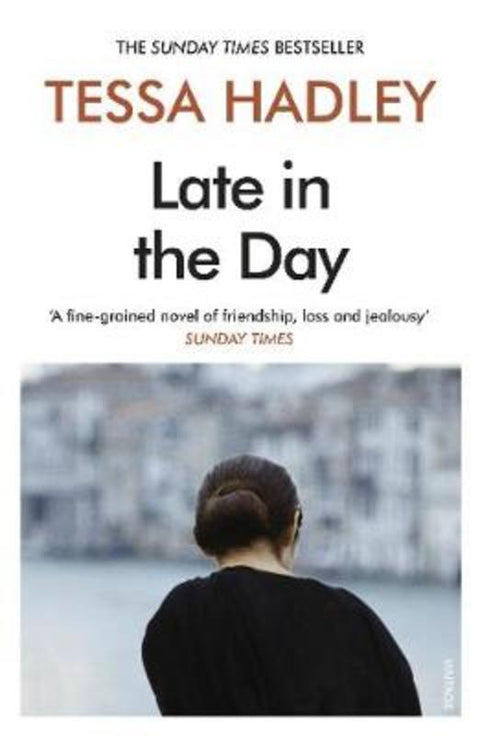 Late in the Day by Tessa Hadley - 9781784709235