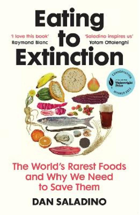 Eating to Extinction by Dan Saladino - 9781784709686