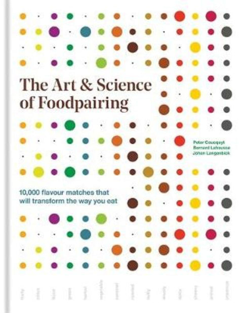 The Art & Science of Foodpairing by Peter Coucquyt - 9781784722906