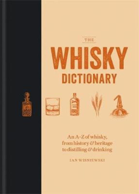 The Whisky Dictionary by Ian Wisniewski - 9781784725488