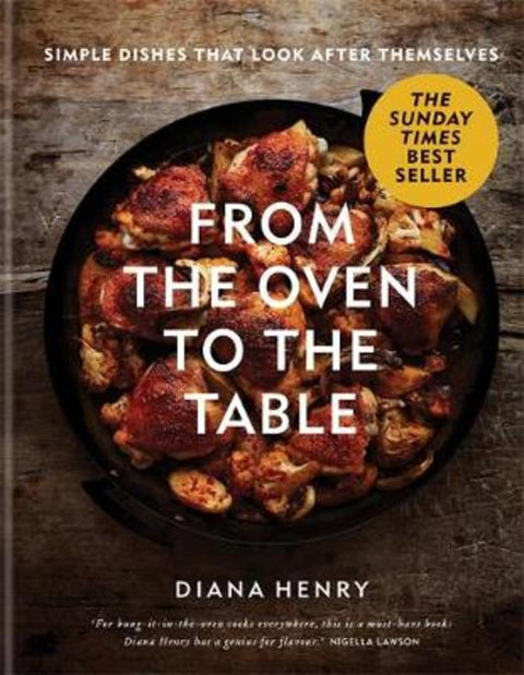 From the Oven to the Table by Diana Henry - 9781784725846