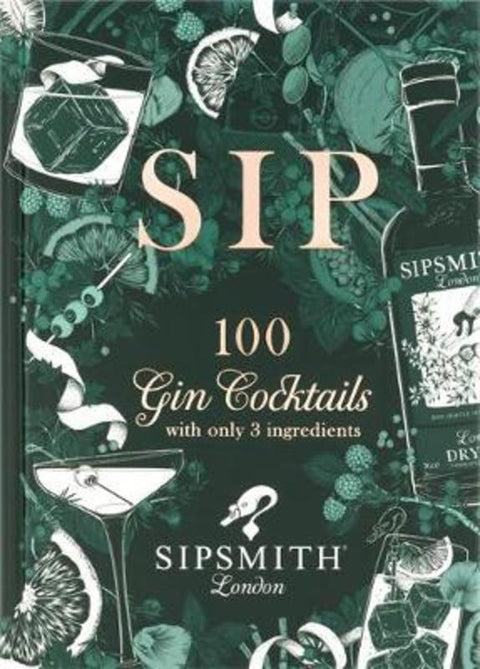 Sipsmith: Sip by Sipsmith - 9781784726089