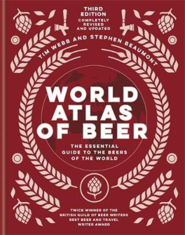 World Atlas of Beer by Tim Webb - 9781784726270