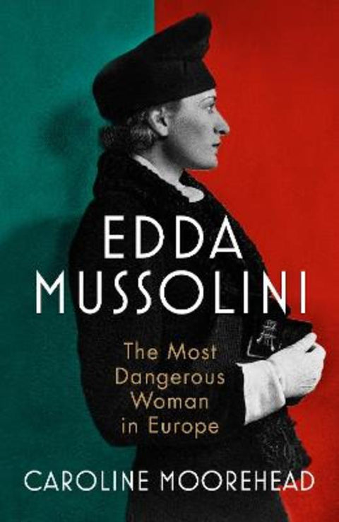 Edda Mussolini by Caroline Moorehead - 9781784743246