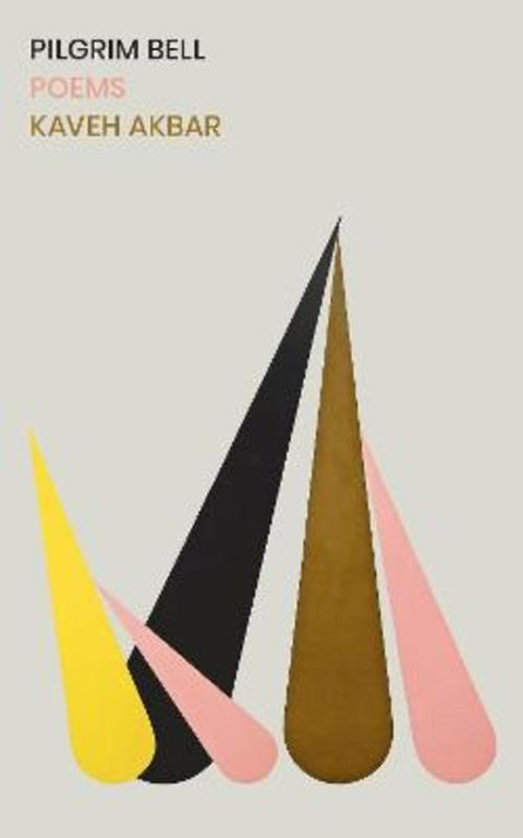 Pilgrim Bell by Kaveh Akbar - 9781784743536