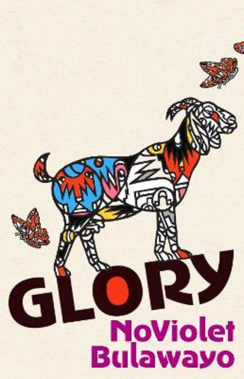 Glory by NoViolet Bulawayo - 9781784744304