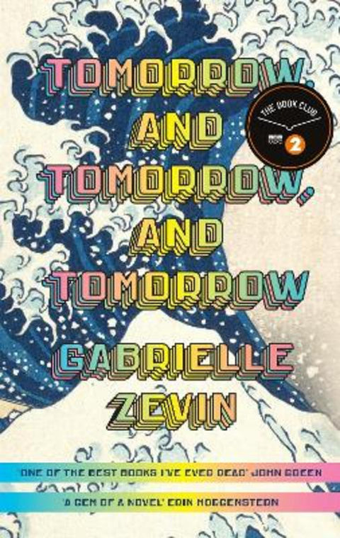 Tomorrow, and Tomorrow, and Tomorrow by Gabrielle Zevin - 9781784744656